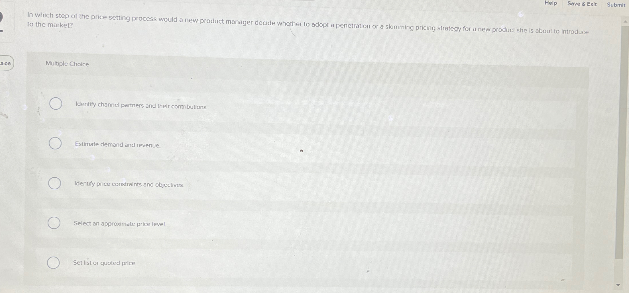  Help Save & Exit Submit In which step of the price