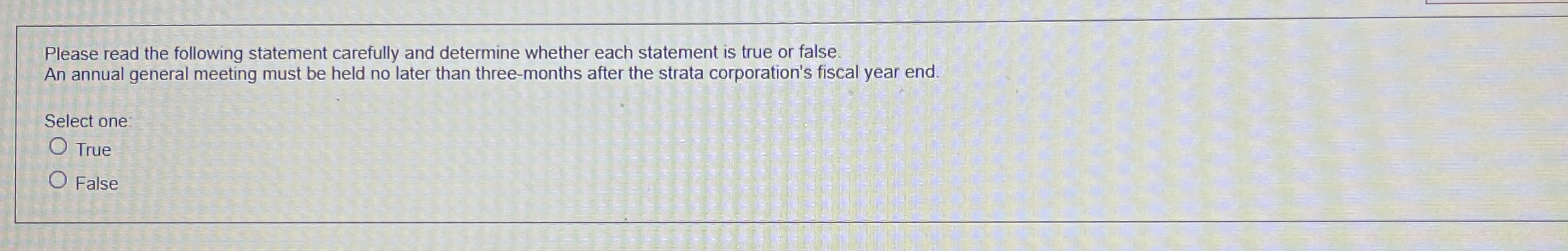  Please read the following statement carefully and determine whether each statement