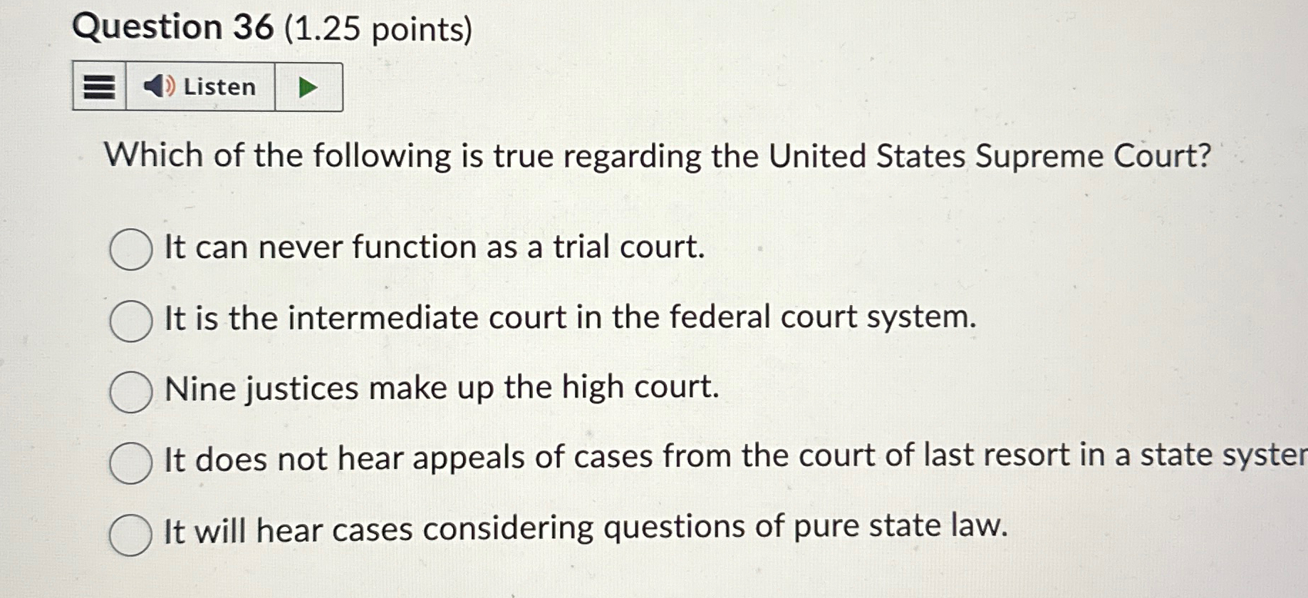  Question 36(1.25 points) Which of the following is true regarding the