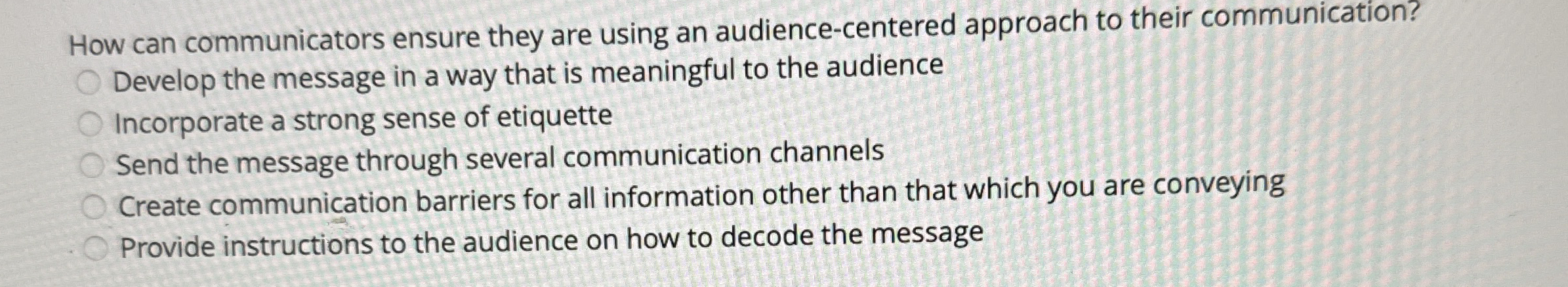  How can communicators ensure they are using an audience-centered approach to