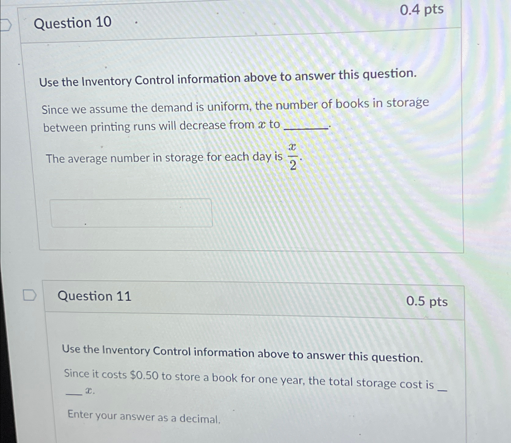  Question 10 0.4pts Use the Inventory Control information above to answer