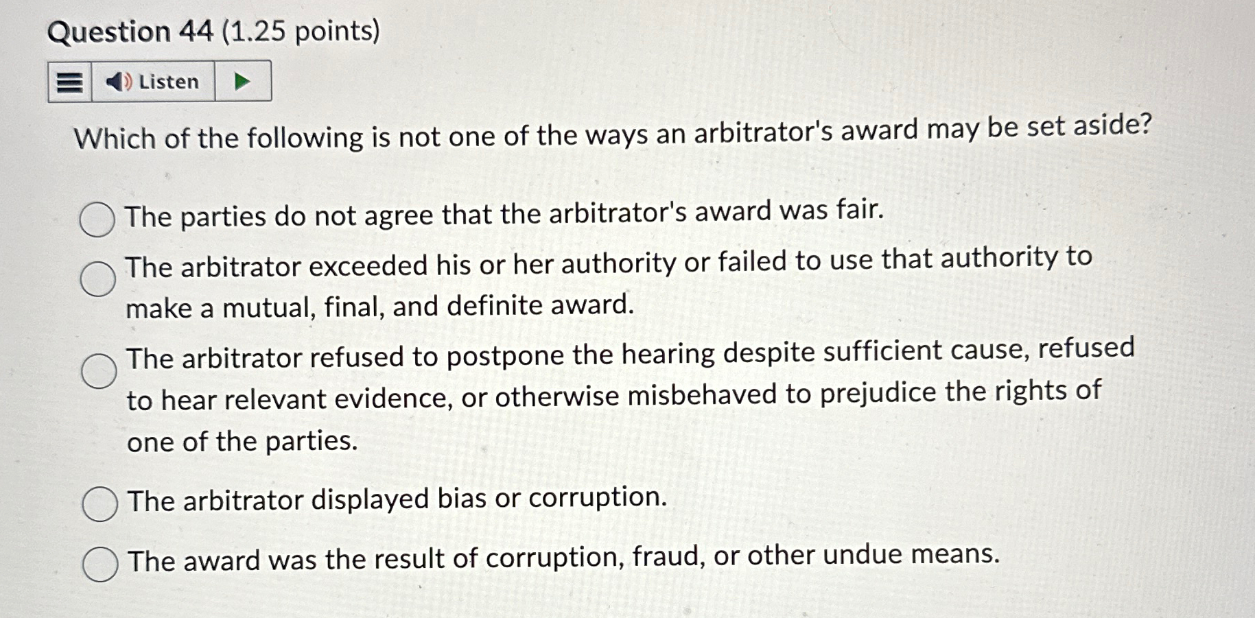  Question 44(1.25 points) Listen Which of the following is not one