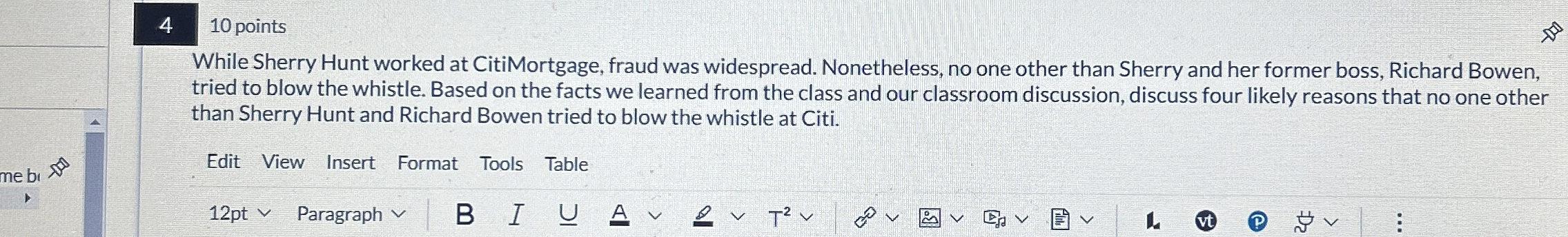  4 10 points While Sherry Hunt worked at CitiMortgage, fraud was