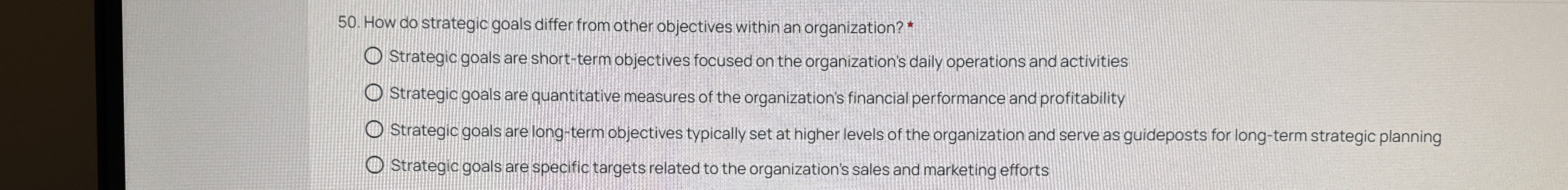  How do strategic goals differ from other objectives within an organization?*
