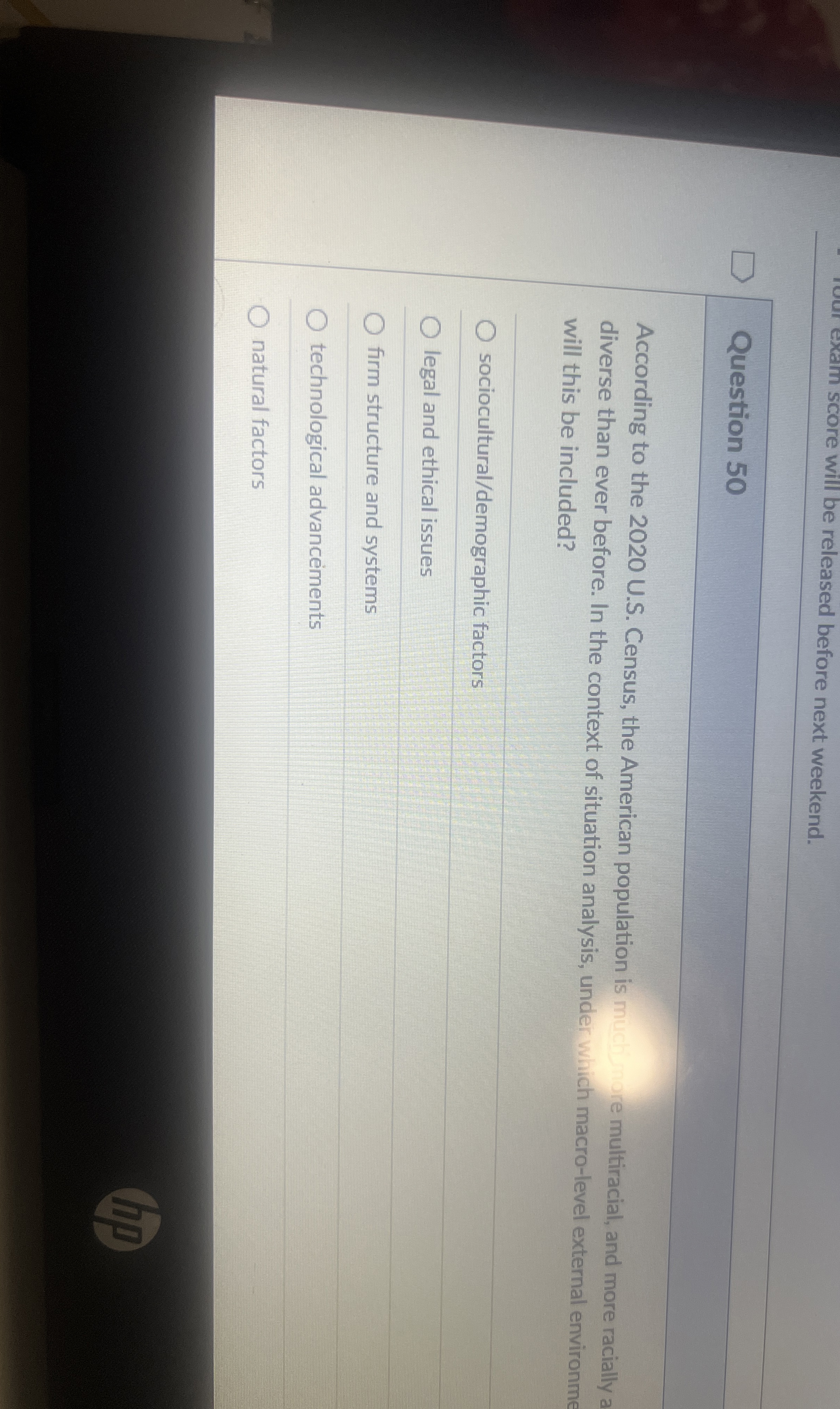  exam score will be released before next weekend. Question 50 According