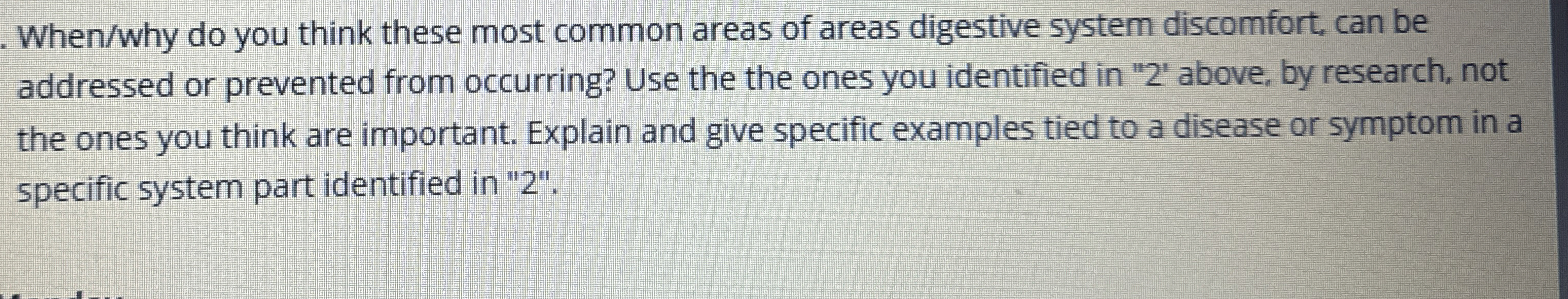  When/why do you think these most common areas of areas digestive