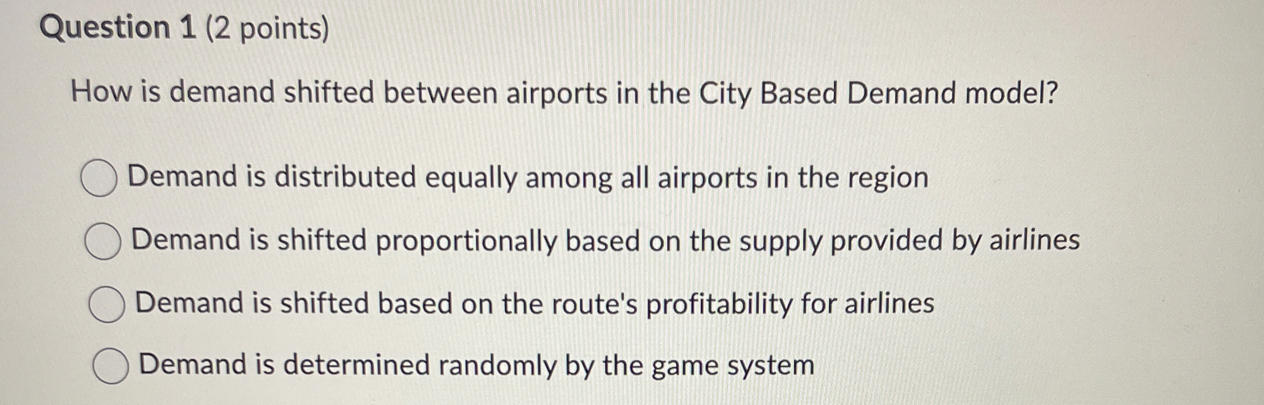  Question 1(2 points) How is demand shifted between airports in the