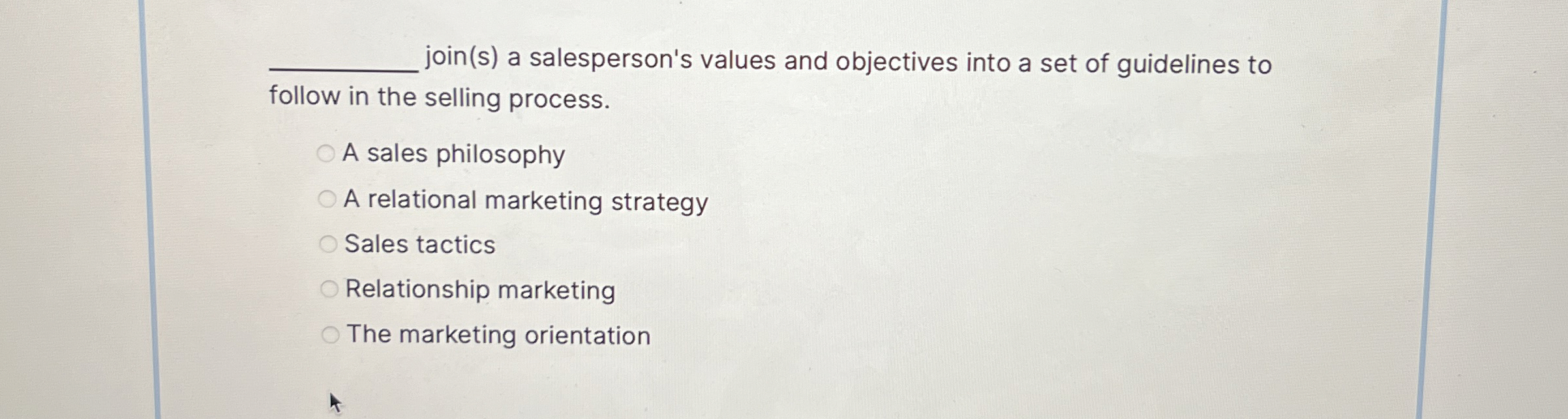  join(s) a salesperson's values and objectives into a set of guidelines