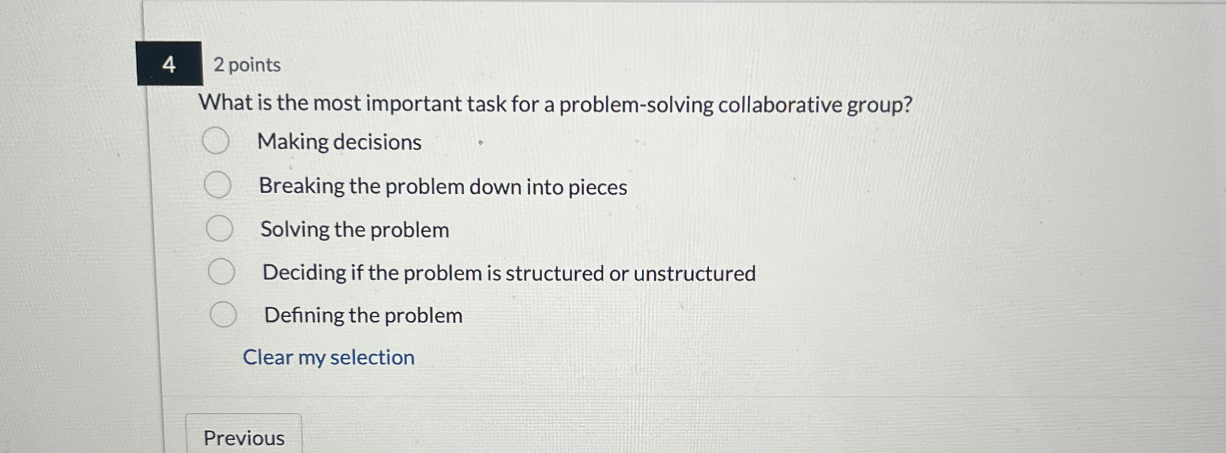  4 2 points What is the most important task for a