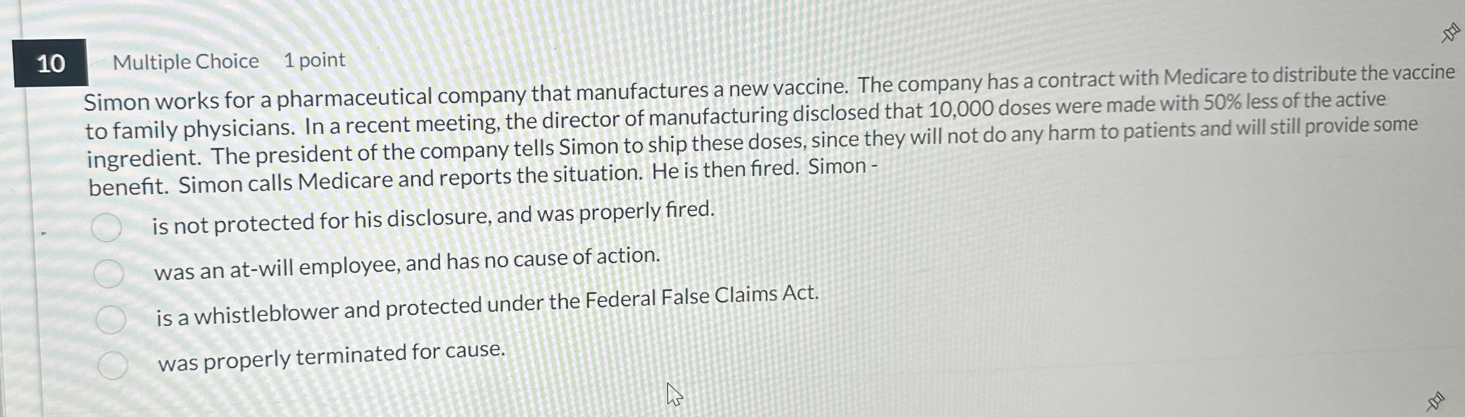  10 Multiple Choice 1 point Simon works for a pharmaceutical company