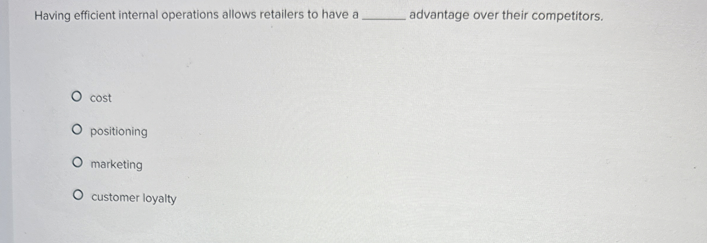  Having efficient internal operations allows retailers to have a advantage over