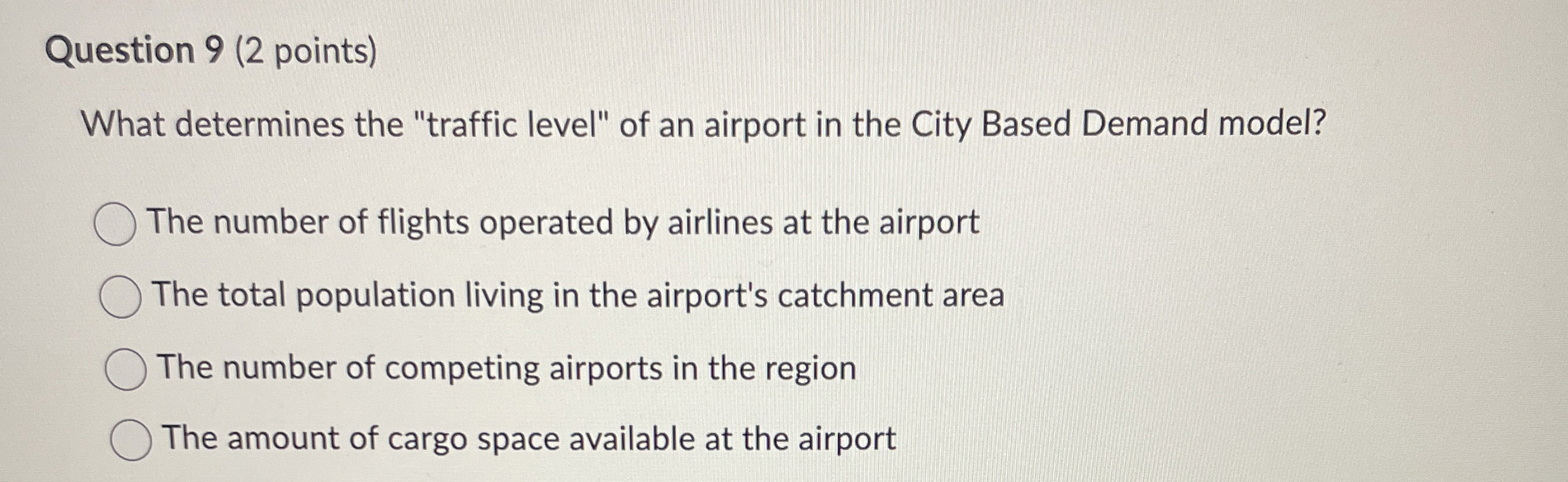  Question 9(2 points) What determines the "traffic level" of an airport