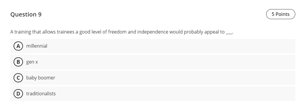  Question 9 A training that allows trainees a good level of