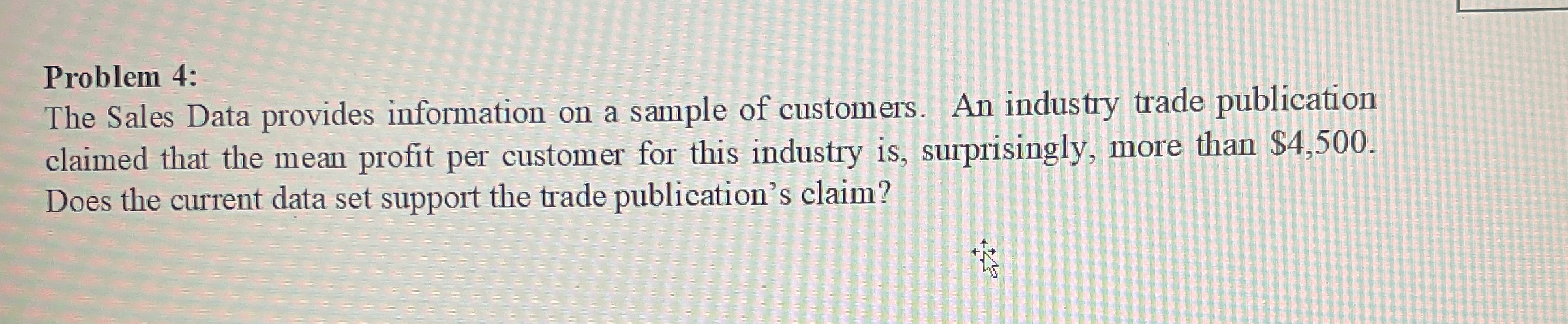  Problem 4: The Sales Data provides information on a sample of