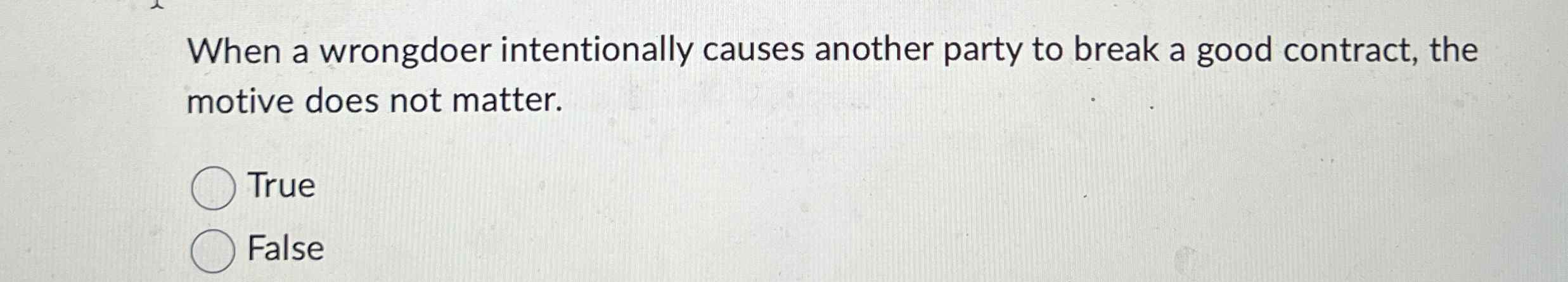  When a wrongdoer intentionally causes another party to break a good