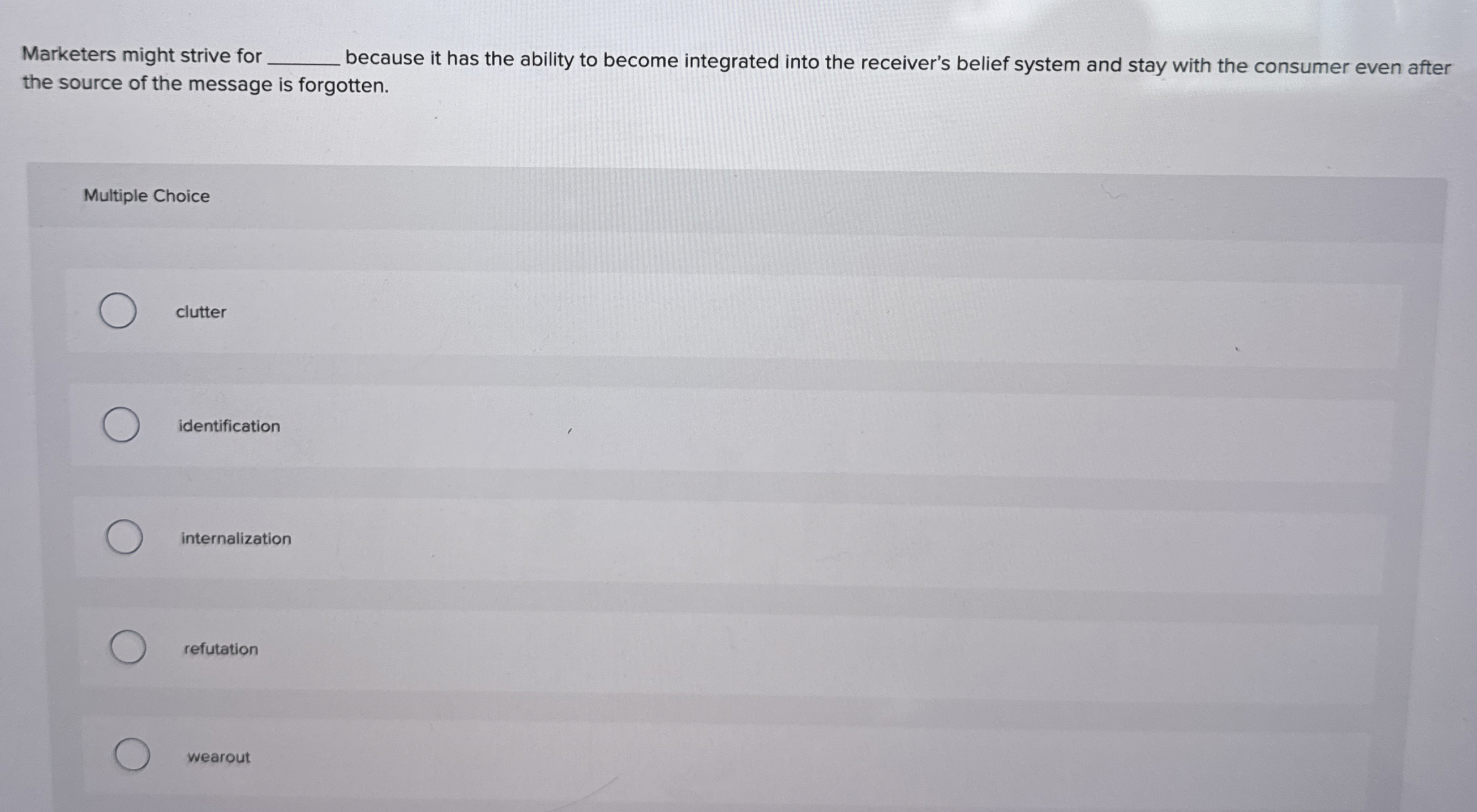  Marketers might strive for because it has the ability to become