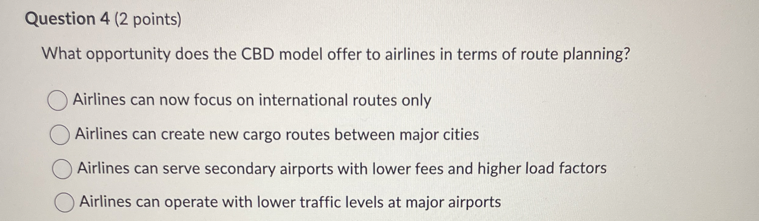  Question 4(2 points) What opportunity does the CBD model offer to