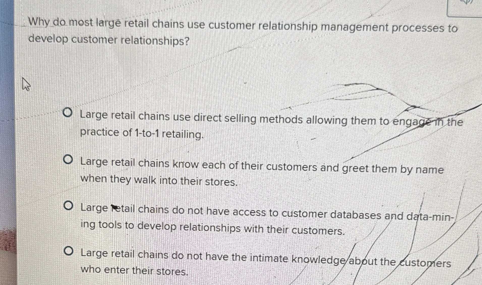  Why do most large retail chains use customer relationship management processes