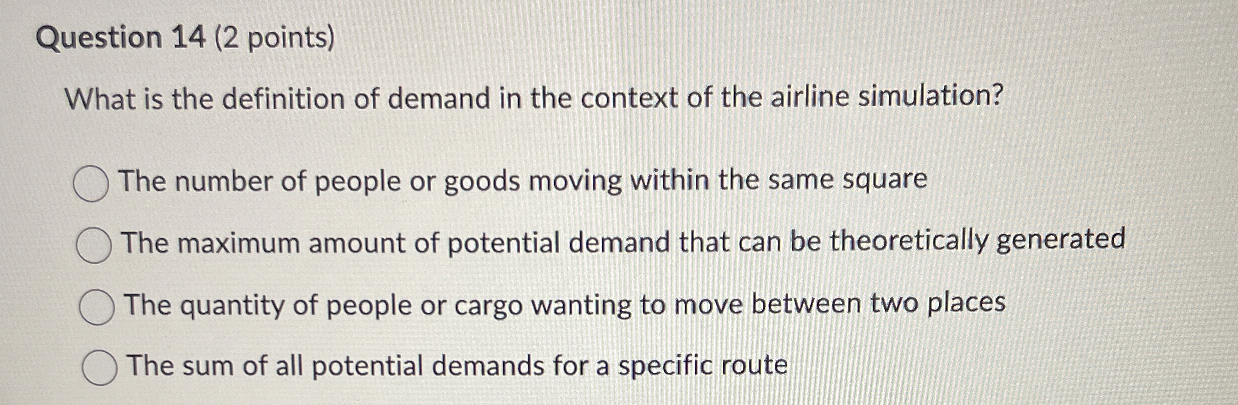  Question 14(2 points) What is the definition of demand in the