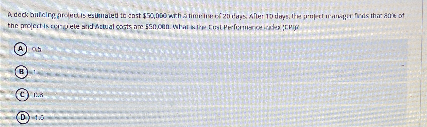  A deck building project is estimated to cost $50,000 with a