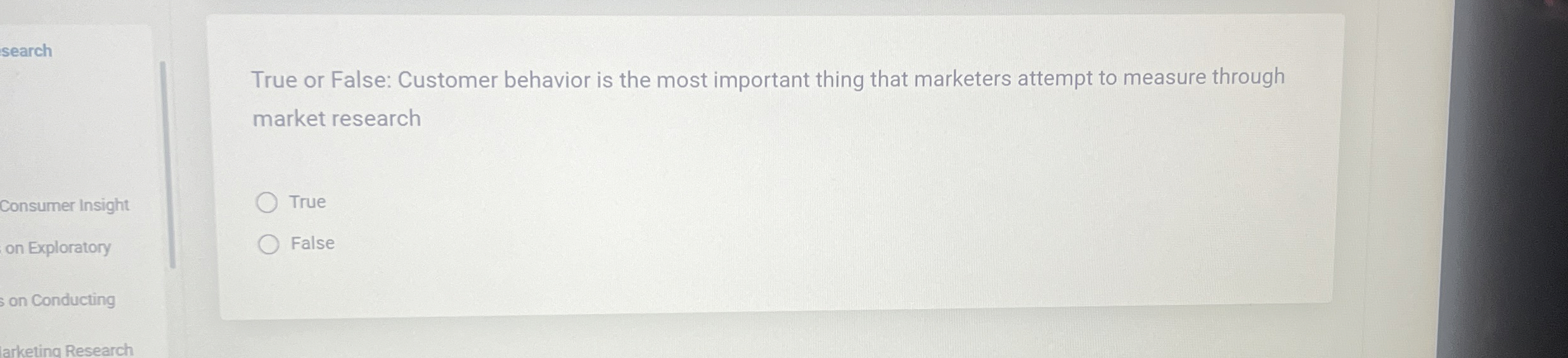 search True or False: Customer behavior is the most important thing
