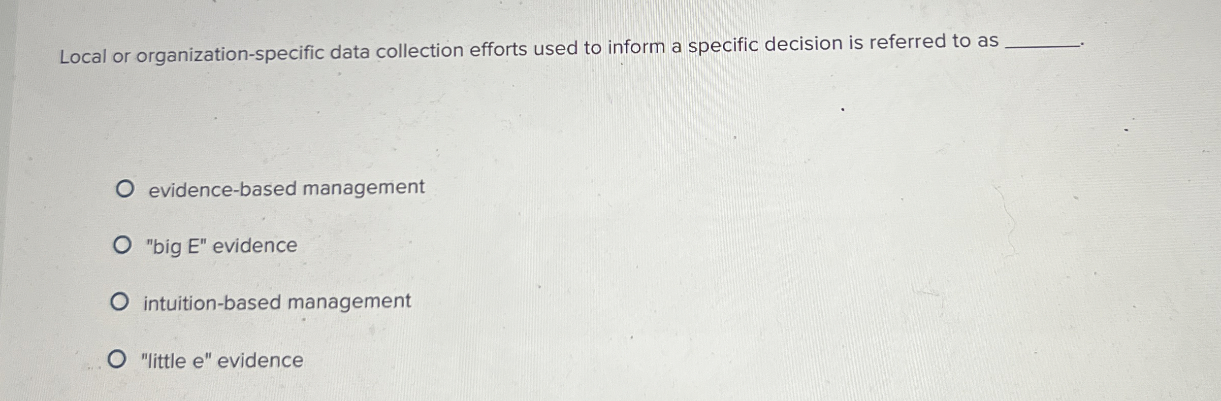  Local or organization-specific data collection efforts used to inform a specific