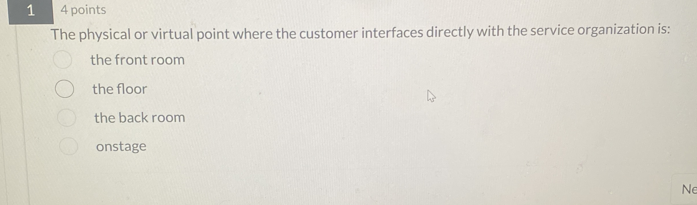  14 points The physical or virtual point where the customer interfaces