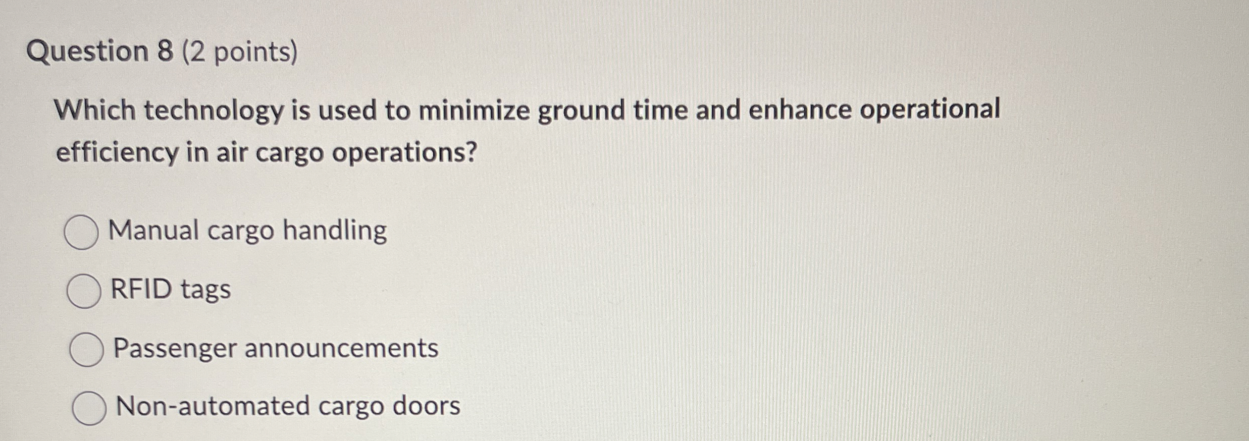  Question 8(2 points) Which technology is used to minimize ground time