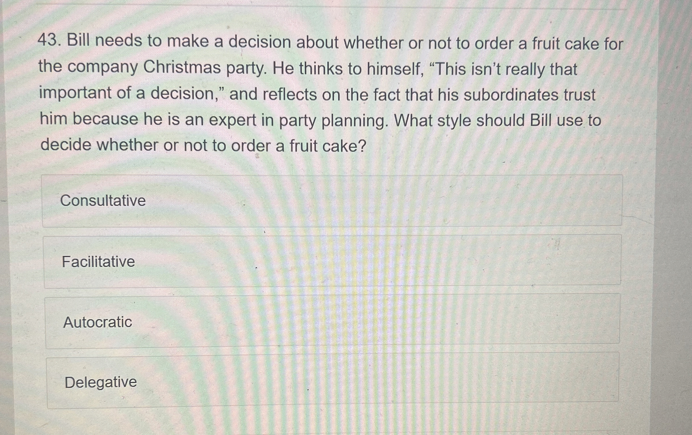  Bill needs to make a decision about whether or not to