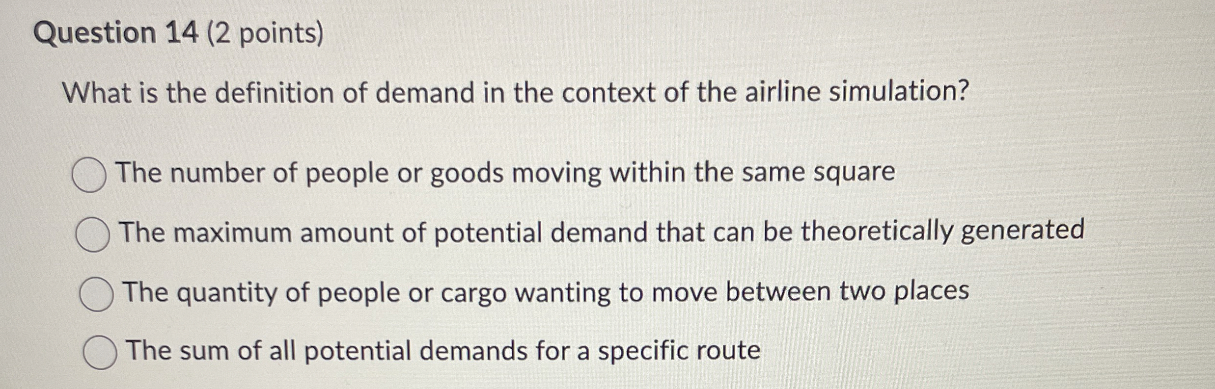  Question 14(2 points) What is the definition of demand in the