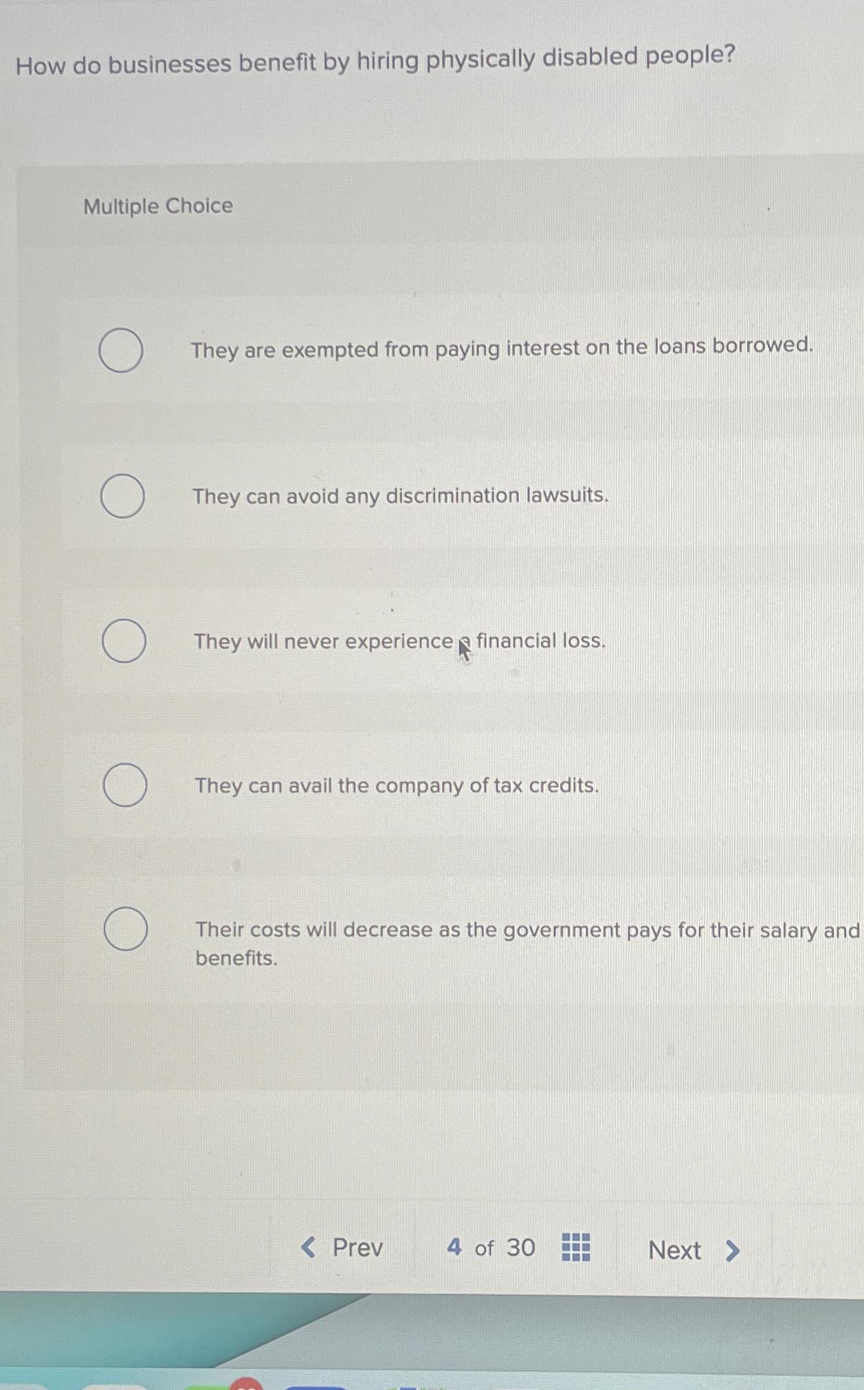  How do businesses benefit by hiring physically disabled people? Multiple Choice