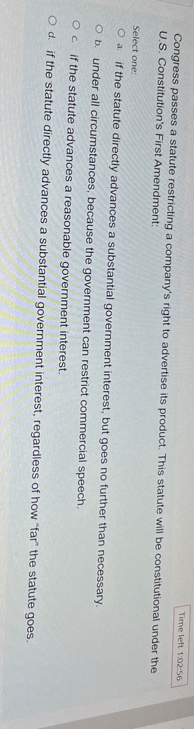  Time left 1:02:56 Congress passes a statute restricting a company's right