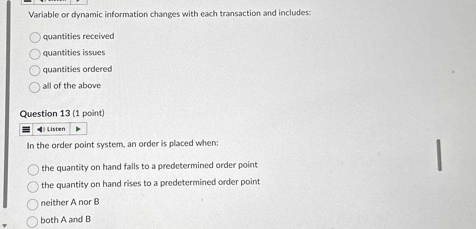  Variable or dynamic information changes with each transaction and includes: quantities