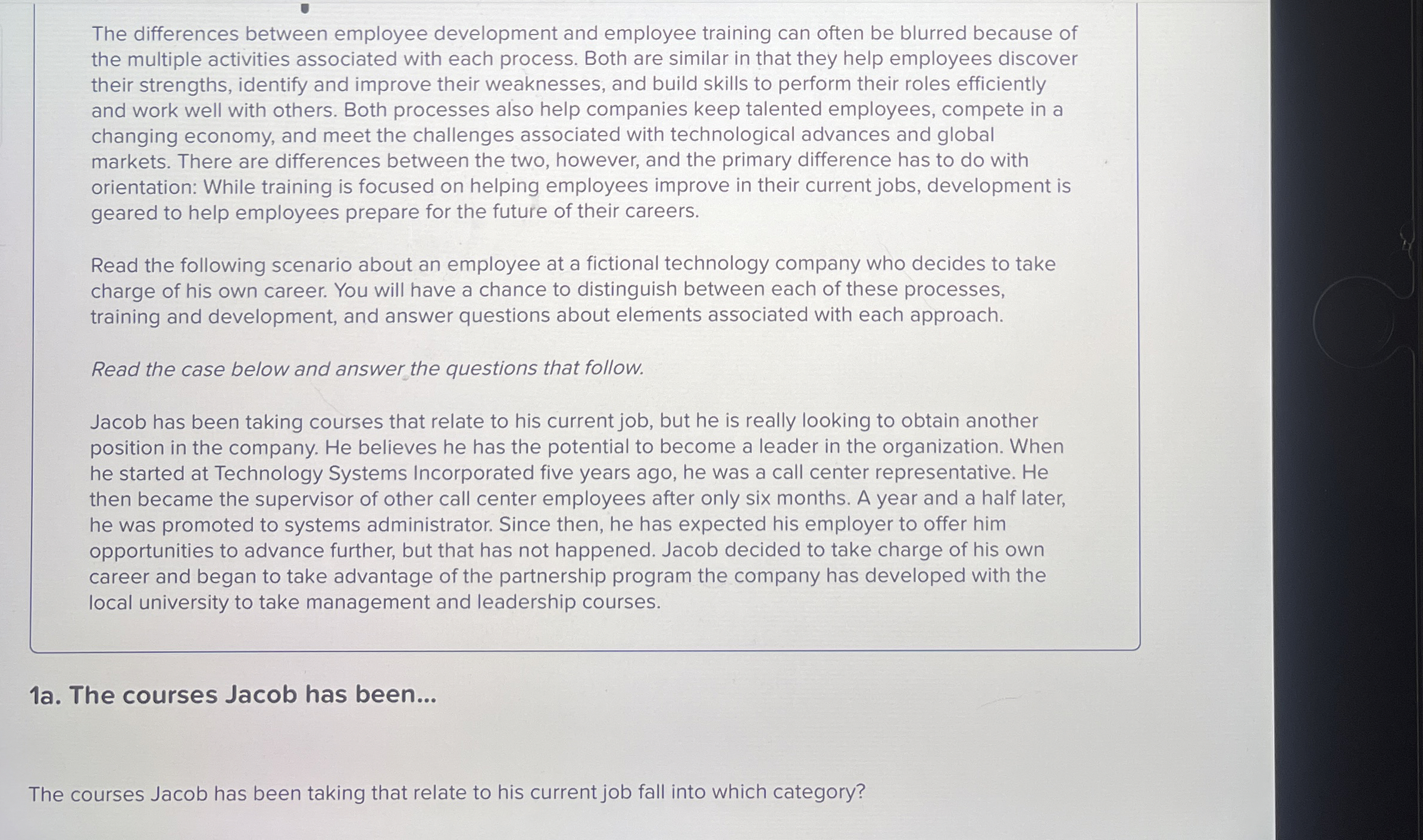  The differences between employee development and employee training can often be