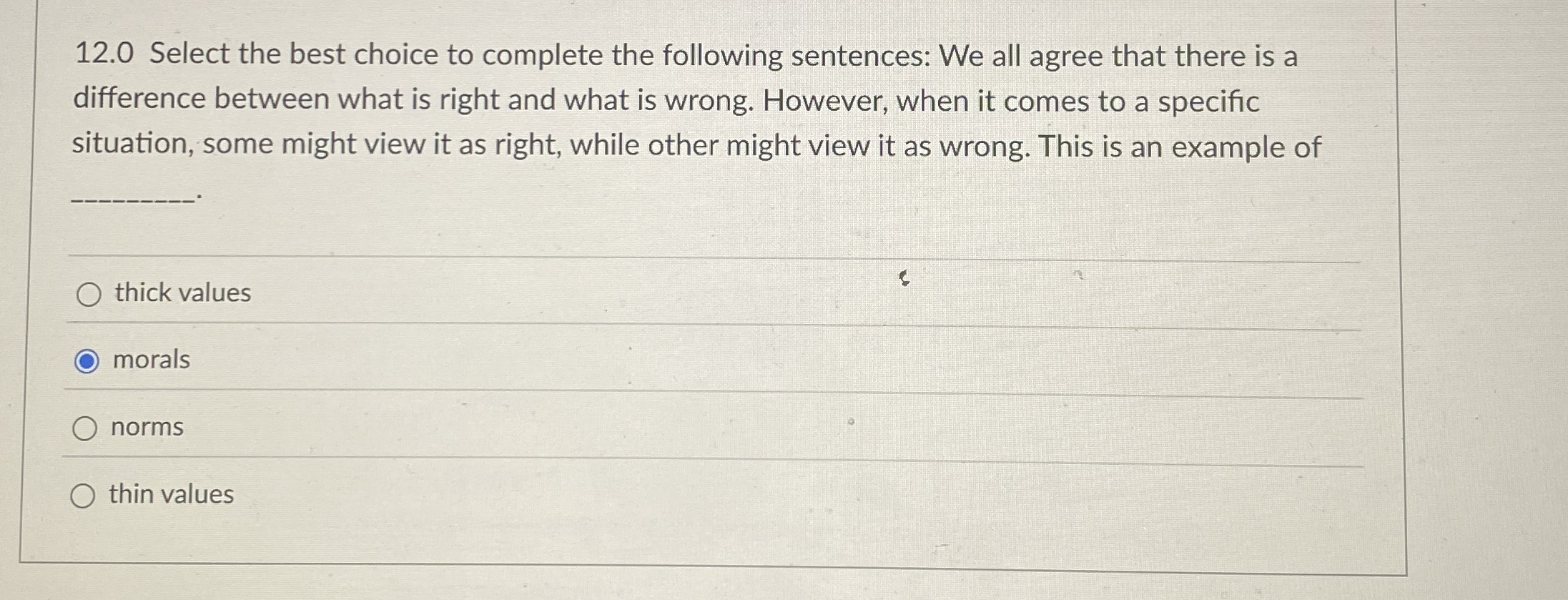  12.0 Select the best choice to complete the following sentences: We