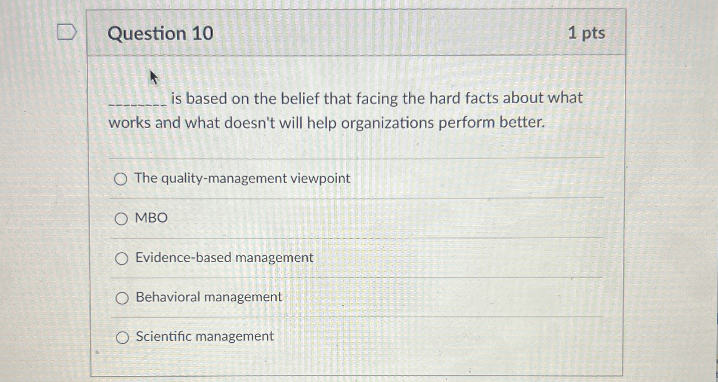  Question 10 1 pts q, is based on the belief that