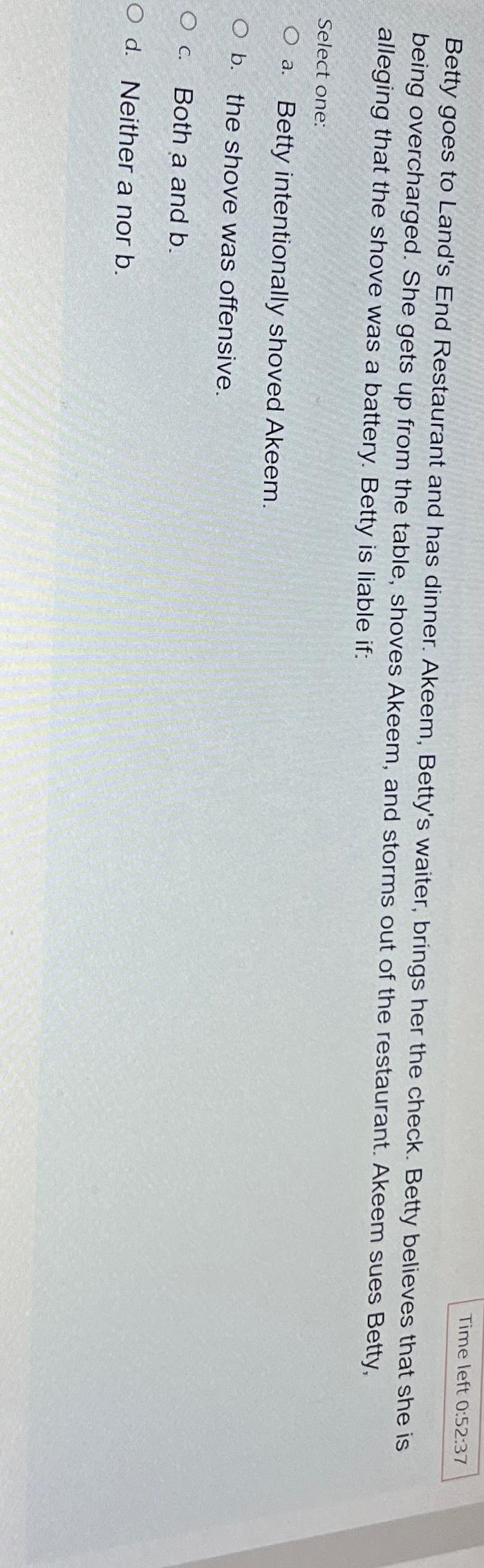  Time left 0:52:37 Betty goes to Land's End Restaurant and has