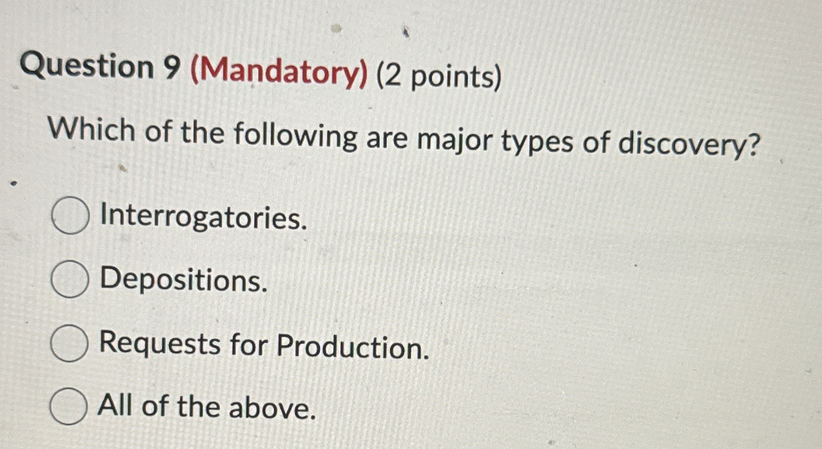 Question 9(Mandatory)(2 points) Which of the following are major types of