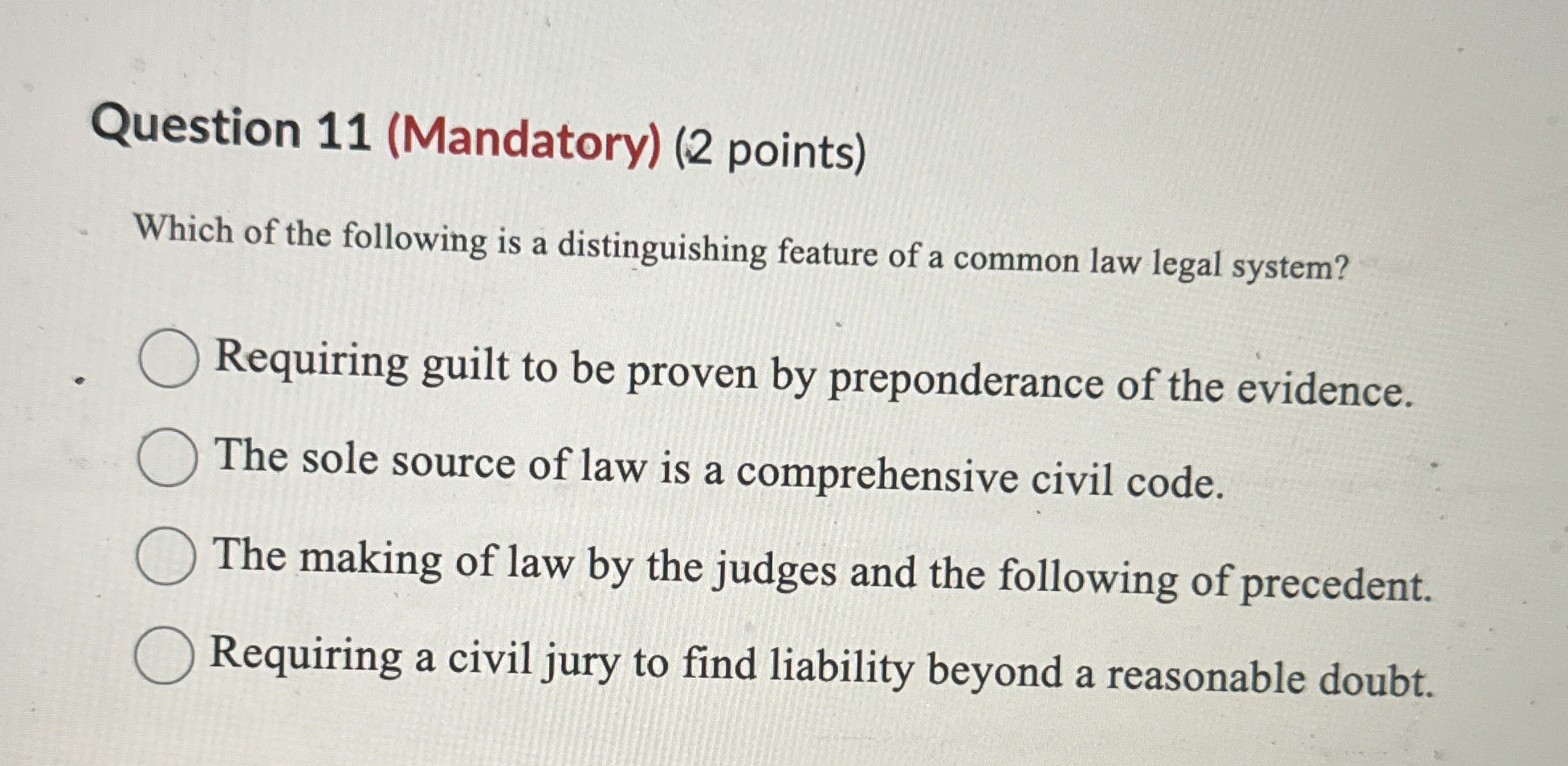  Question 11(Mandatory)(2 points) Which of the following is a distinguishing feature