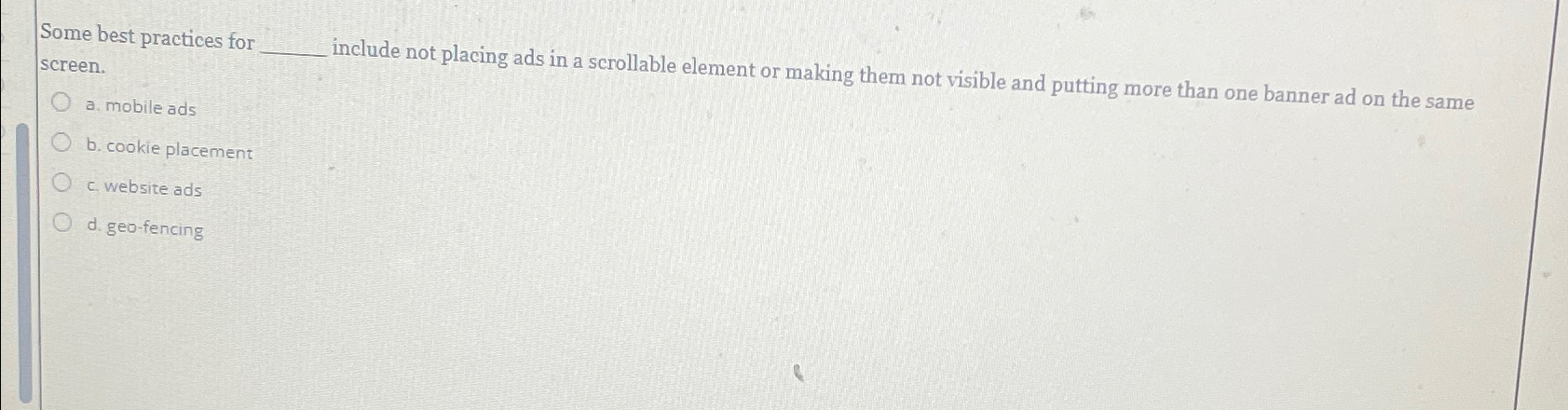  Some best practices for q, include not placing ads in a