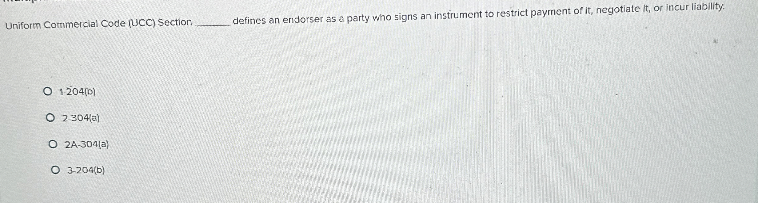  Uniform Commercial Code (UCC) Section q, defines an endorser as a