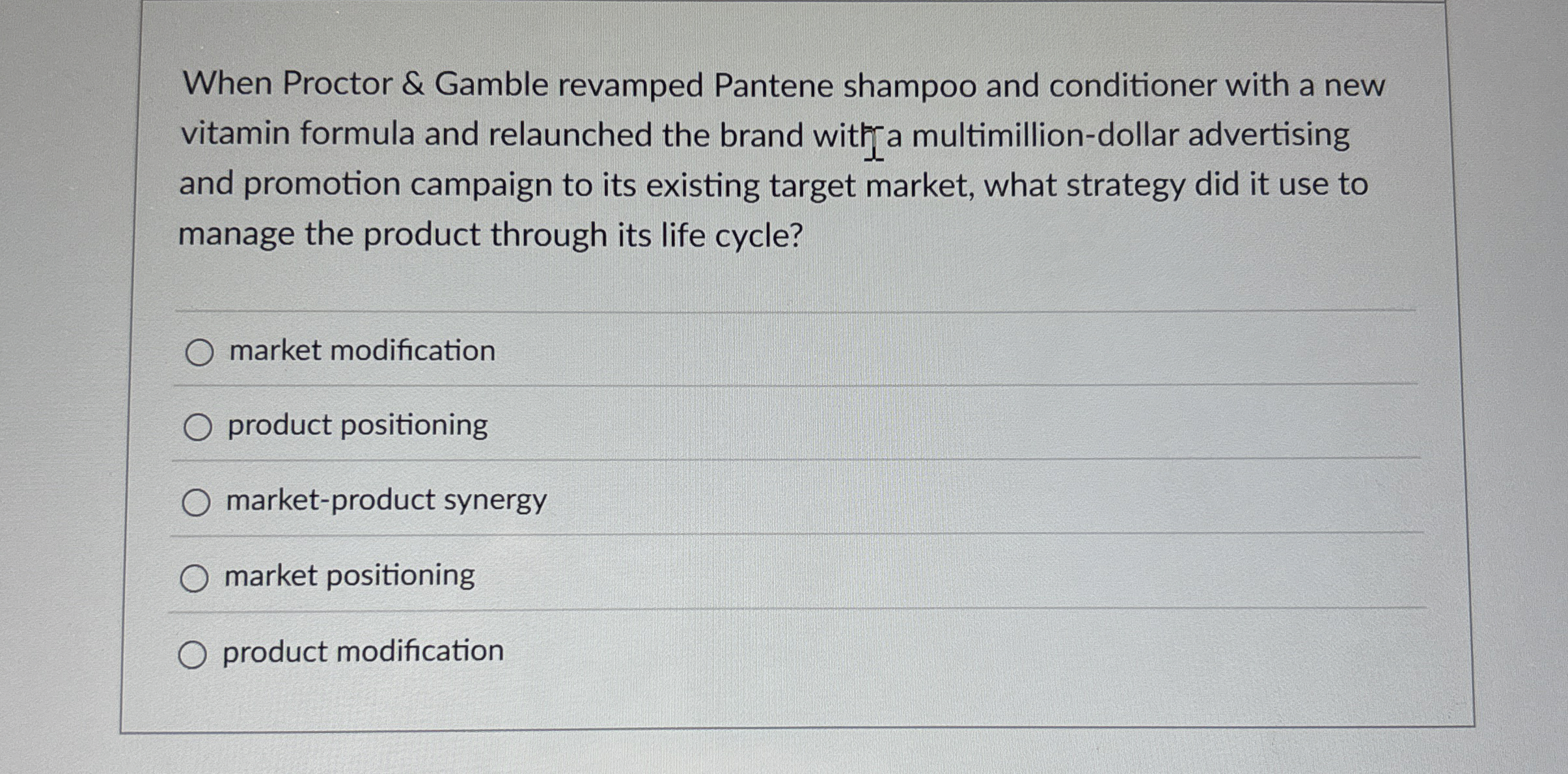  When Proctor & Gamble revamped Pantene shampoo and conditioner with a