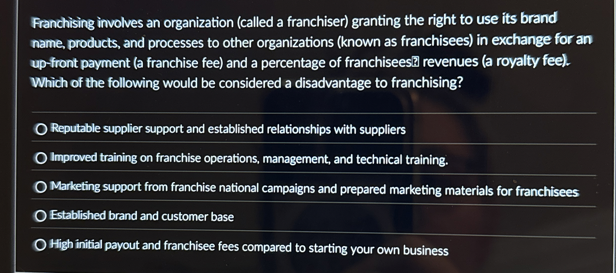  Franchising involves an organization (called a franchiser) granting the right to
