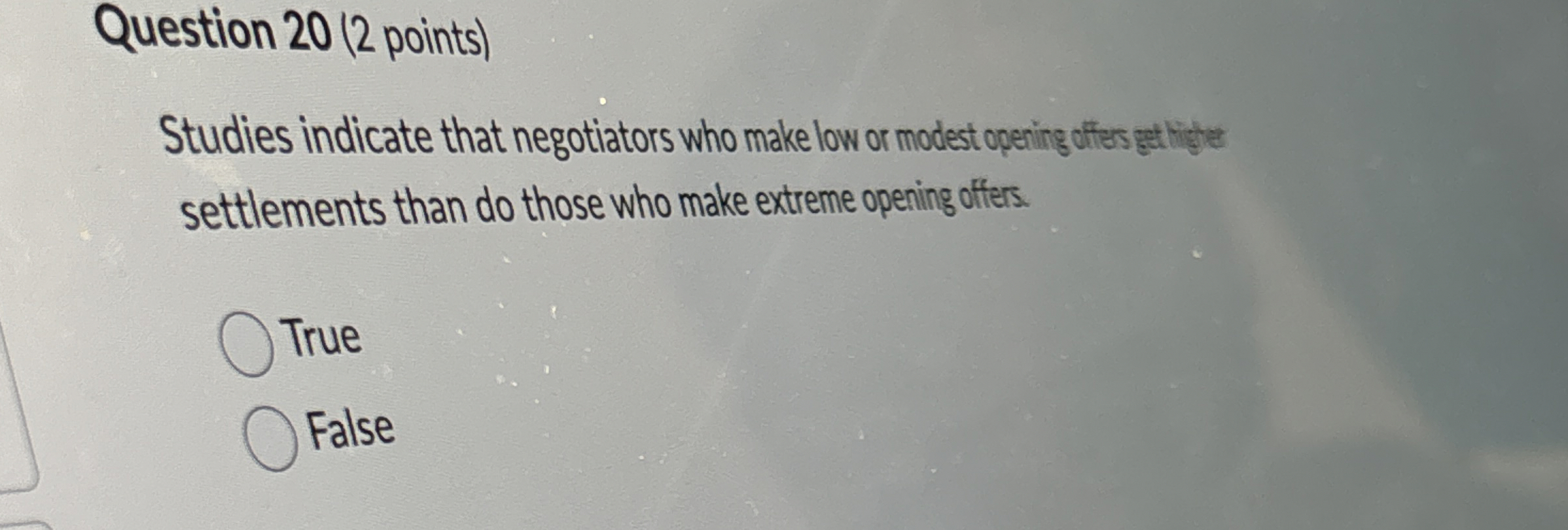  Question 20(2 points) Studies indicate that negotiators who make low or