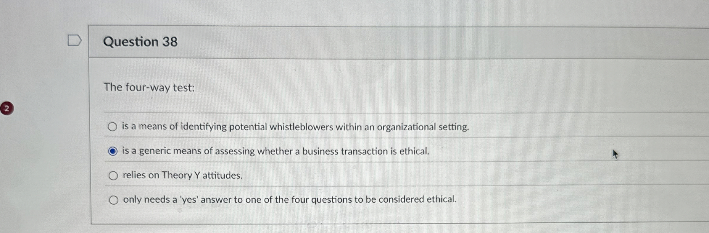  Question 38 The four-way test: is a means of identifying potential