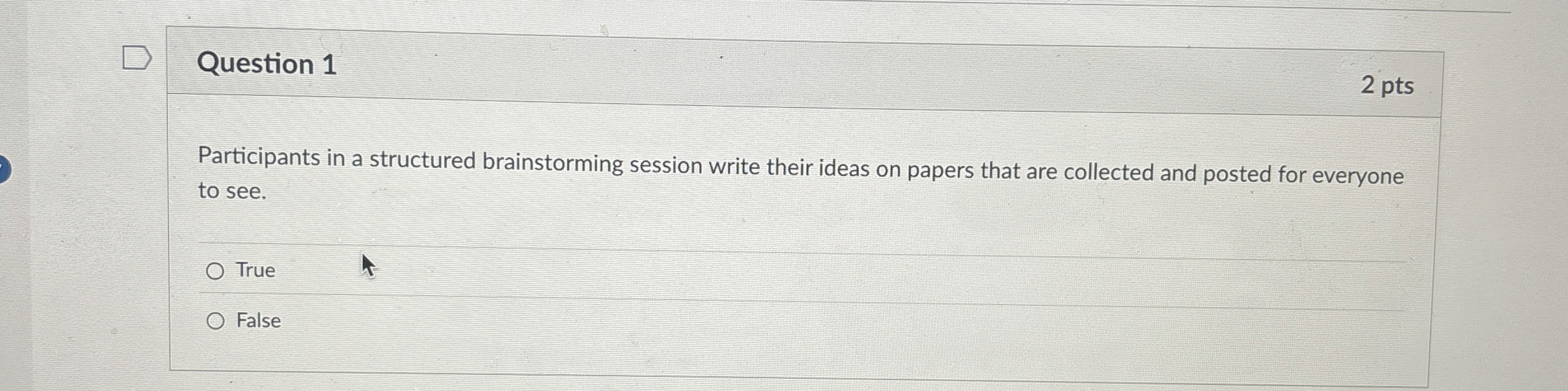  Question 1 Participants in a structured brainstorming session write their ideas