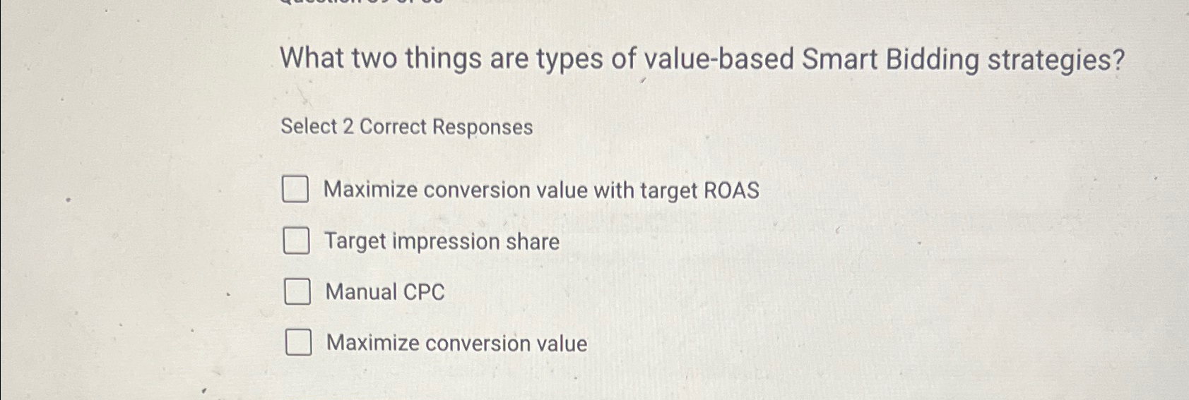  What two things are types of value-based Smart Bidding strategies? Select