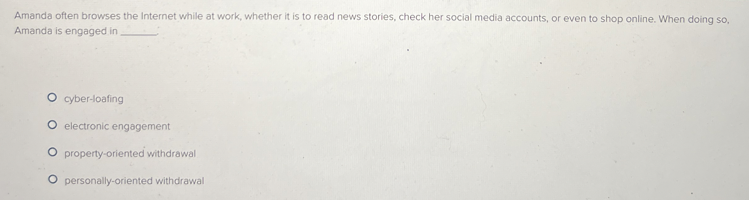  Amanda often browses the Internet while at work, whether it is