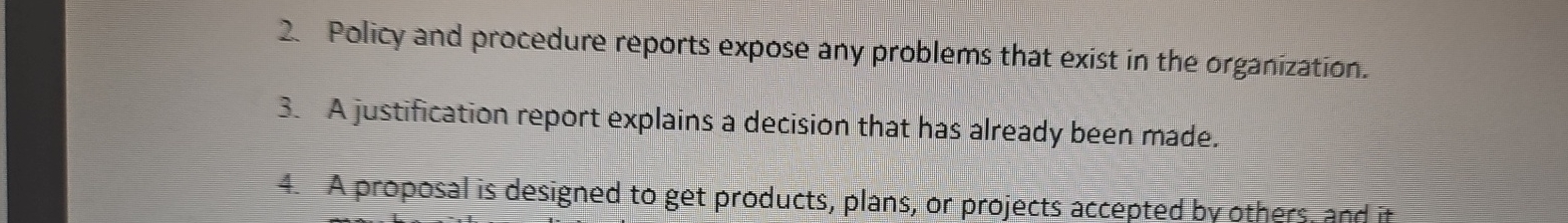  Policy and procedure reports expose any problems that exist in the