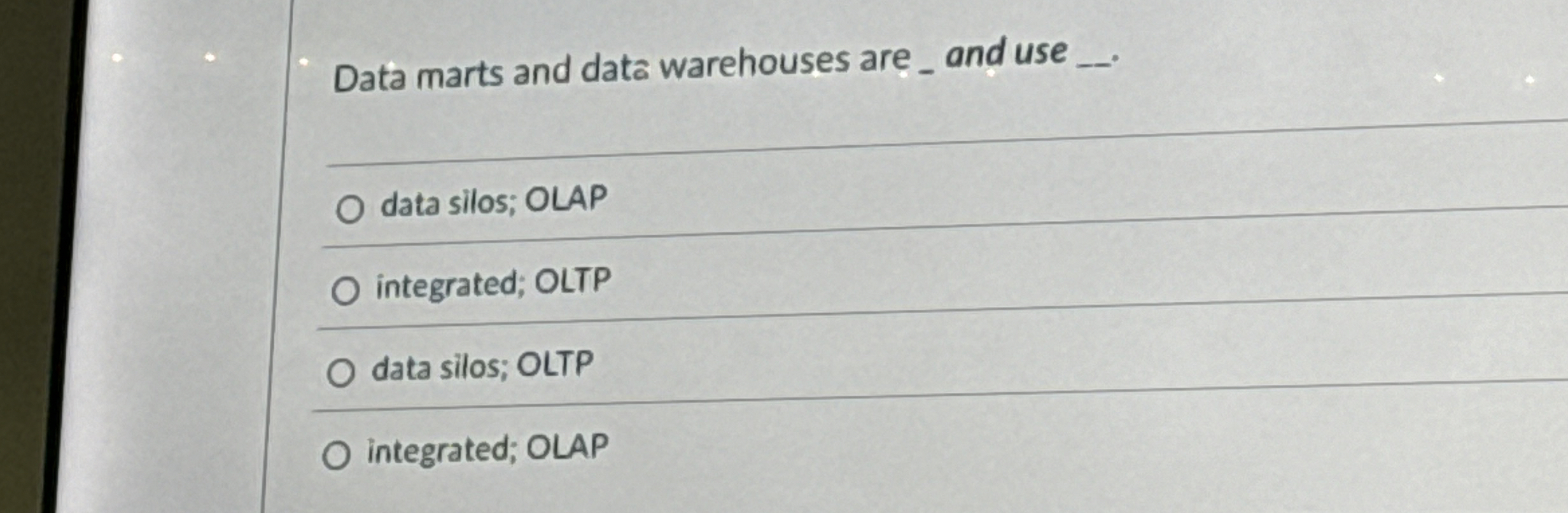  Data marts and data warehouses are _ and use __ q,
